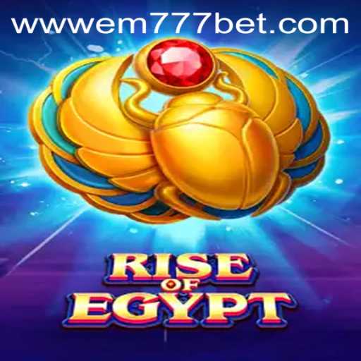 Rise of Egypt: Unveiling the Mysteries with EM777.BET